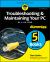 Troubleshooting and Maintaining Your PC All-In-One for Dummies