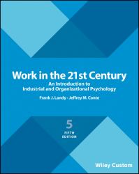 Work in the 21st Century : An Introduction to Industrial and Organizational Psychology