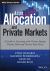 Asset Allocation and Private Markets : A Guide to Investing with Private Equity, Private Debt, and Private Real Assets