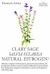 Clary Sage- Salvia Sclarea; Natural Estrogen? : Alleviate Symptoms of Menopause, Premenstrual Syndrome and Period Pains. Reduce Muscle Cramps and Restless Leg Syndrome. Ease Depression Symptoms, Improve Memory and Cognition with Clary Sage