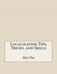 Localization Tips, Tricks, and Skills