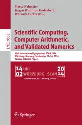 Scientific Computing, Computer Arithmetic, and Validated Numerics : 16th International Symposium, Scan 2014, Wurzburg, Germany, September 21-26, 2014. Revised Selected Papers