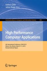 High Performance Computer Applications : 6th International Conference; Isum 2015, Cinvestav-Abacus, Mexico, March 9-13, 2015, Revised Selected Papers