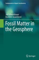 Fossil Matter in the Geosphere