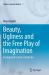 Beauty, Ugliness and the Free Play of Imagination : An Approach to Kant's Aesthetics