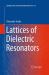 Lattices of Dielectric Resonators