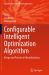 Configurable Intelligent Optimization Algorithm : Design and Practice in Manufacturing