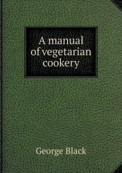 A Manual of Vegetarian Cookery