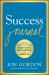 Success Journal : A Daily Practice for Positivity, Resilience, and Growth