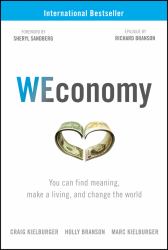 WEconomy : You Can Find Meaning, Make a Living, and Change the World