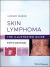 Skin Lymphoma : The Illustrated Guide