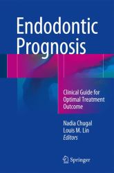 Endodontic Prognosis : Clinical Guide for Optimal Treatment Outcome