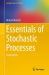 Essentials of Stochastic Processes