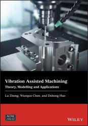 Vibration Assisted Machining : Theory, Modelling and Applications