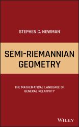 Semi-Riemannian Geometry : The Mathematical Language of General Relativity