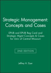 Strategic Management: Concepts and Cases 2nd Edition EPUB and EPUB Reg Card and Strategic Mgmt Concepts and Cases 2e F/Univ of Central Missouri