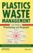 Plastics Waste Management : Processing and Disposal