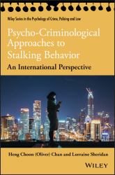 Psycho-Criminological Approaches to Stalking Behavior : An International Perspective