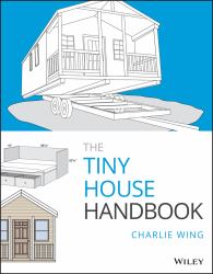 The Tiny House Handbook