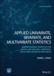 Applied Univariate, Bivariate, and Multivariate Statistics : Understanding Statistics for Social and Natural Scientists, with Applications in SPSS and R