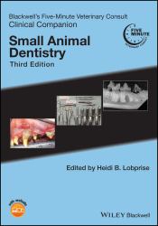 Blackwell's Five-Minute Veterinary Consult Clinical Companion : Small Animal Dentistry