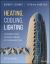 Heating, Cooling, Lighting : Sustainable Design Strategies Towards Net Zero Architecture