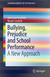 Bullying, Prejudice and School Performance : A New Approach