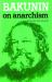 Bakunin on Anarchism