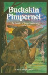 Buckskin Pimpernel : The Exploits of Justus Sherwood, Loyalist Spy