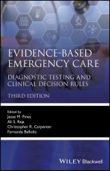 Evidence-Based Emergency Care : Diagnostic Testing and Clinical Decision Rules