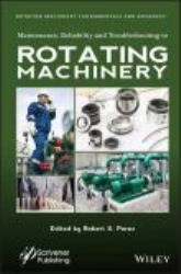 Maintenance, Reliability and Troubleshooting in Rotating Machinery