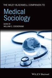 The Wiley Blackwell Companion to Medical Sociology