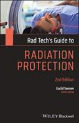 Rad Tech's Guide to Radiation Protection