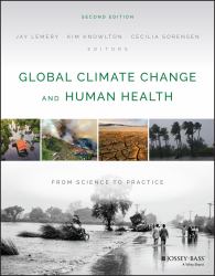 Global Climate Change and Human Health : From Science to Practice