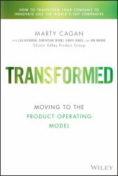 Transformed : Moving to the Product Operating Model