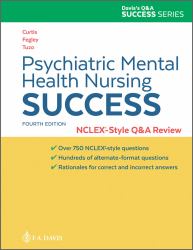 Psychiatric Mental Health Nursing Success : NCLEX®-Style Q&A Review