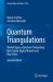 Quantum Triangulations : Moduli Space, Non-Linear Sigma Models, Ricci Flow and Quantum Computing