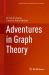 Adventures in Graph Theory