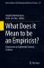 What Does It Mean to Be an Empiricist? : Empiricisms in Eighteenth Century Sciences