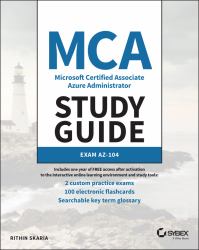 MCA Microsoft Certified Associate Azure Administrator Study Guide : Exam AZ-104