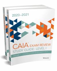 Wiley Study Guide for 2020-2021 Level I CAIA Exam: Complete Set