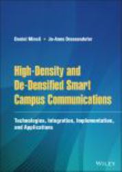 High-Density and de-Densified Smart Campus Communications : Technologies, Integration, Implementation and Applications