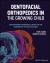 Dentofacial Orthopedics in the Growing Child : Understanding Craniofacial Growth in the Management of Malocclusions