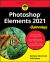 Photoshop Elements 2021 for Dummies