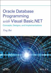 Oracle Database Programming with Visual Basic. NET : Concepts, Designs, and Implementations