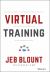 Virtual Training : The Art of Conducting Powerful Virtual Training That Engages Learners and Makes Knowledge Stick