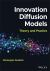 Innovation Diffusion Models : Theory and Practice