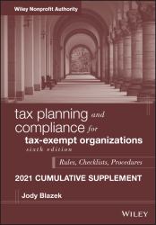 Tax Planning and Compliance for Tax-Exempt Organizations : Rules, Checklists, Procedures, 2021 Supplement