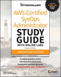 AWS Certified SysOps Administrator Study Guide with Online Labs : Associate (SOA-C01) Exam