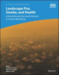 Landscape Fire, Smoke, and Health : Linking Biomass Burning Emissions to Human Well-Being